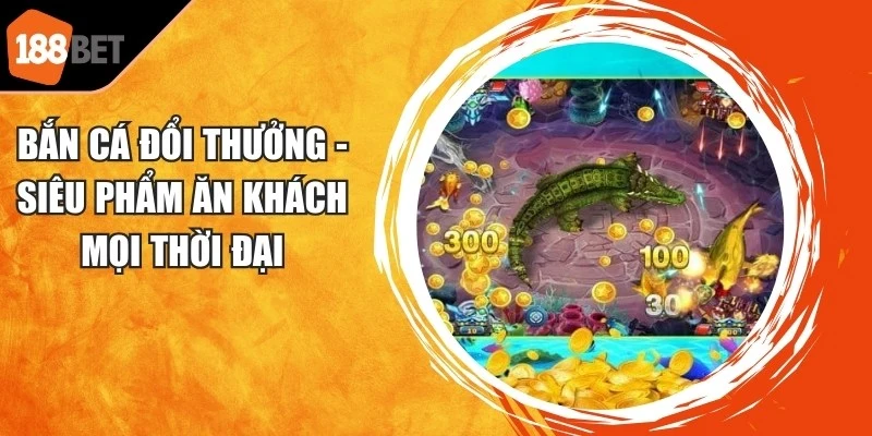Bắn Cá Đổi Thưởng