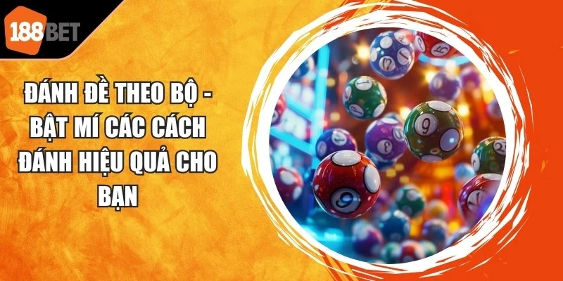 Đánh Đề Theo Bộ