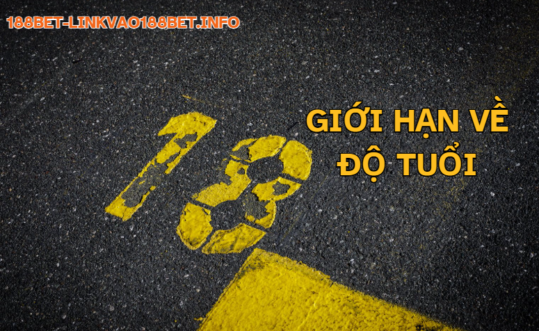 Giới hạn về độ tuổi 188bet