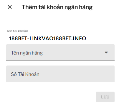 Thêm tài khoản ngân hàng rút tiền 188bet